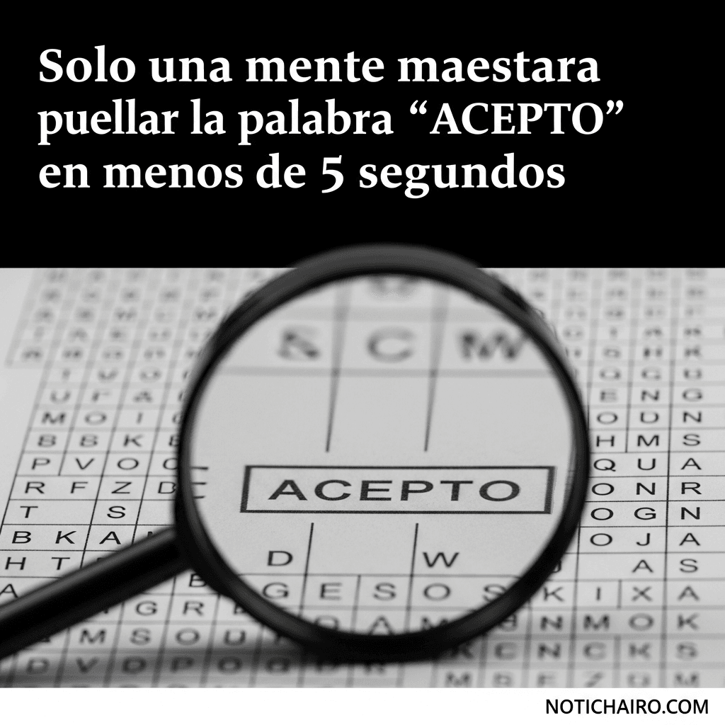 Solo una mente maestra puede hallar la palabra 'ACEPTO' en menos de 5 segundos