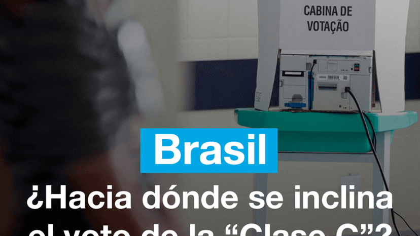 Brasil: ¿Hacia dónde se inclina el voto de la "Clase C"?