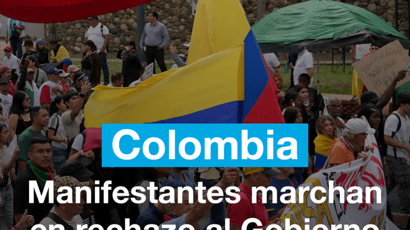 Colombia: así avanzan las marchas en rechazo al Gobierno de Abelardo De la Espriella