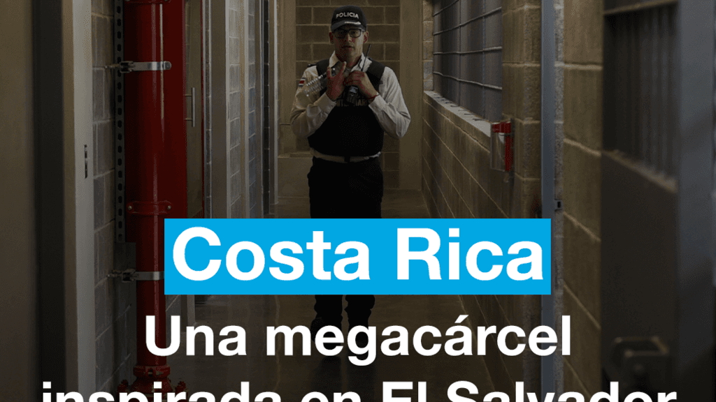 Costa Rica construye megacárcel inspirada en las prisiones de Bukele en El Salvador