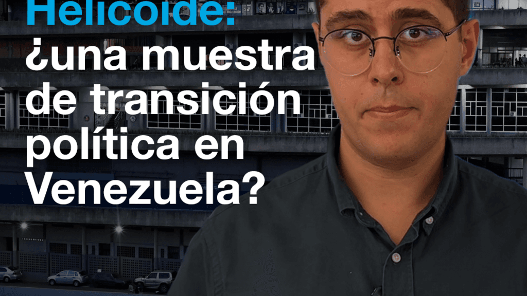 ¿Es el cierre del Helicoide una muestra de la transición política en Venezuela?