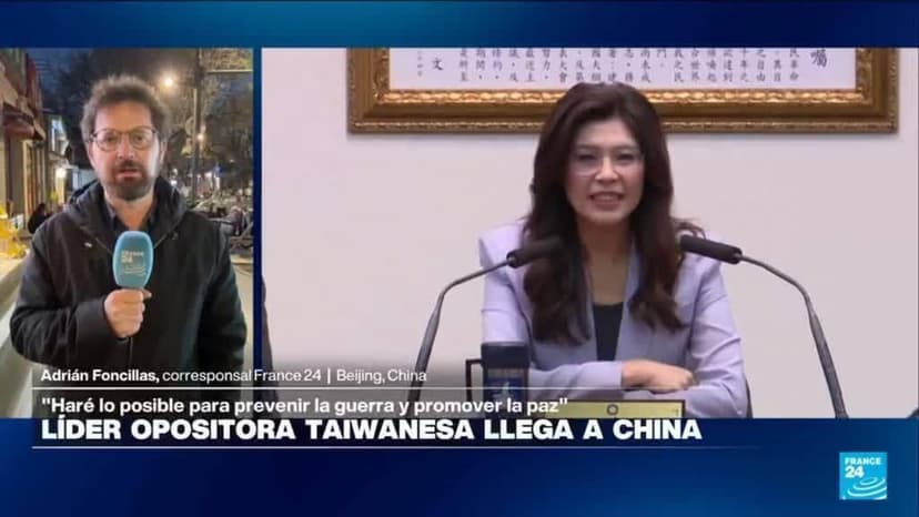 Informe desde Beijing: líder opositora de Taiwan hace visita histórica en China