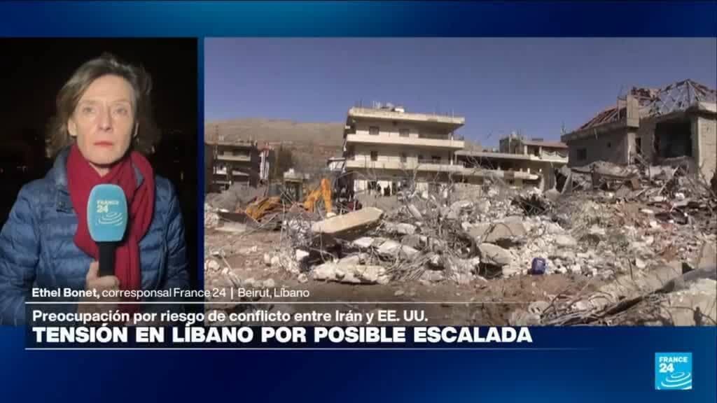 Informe desde Beirut: tensión por posible escalada de conflicto entre Irán y EE. UU.