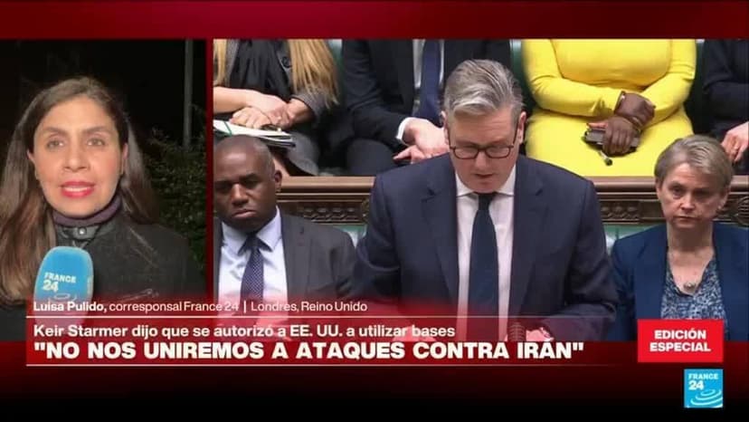 Informe desde Londres: Keir Starmer asegura no participará en bombardeos contra Irán