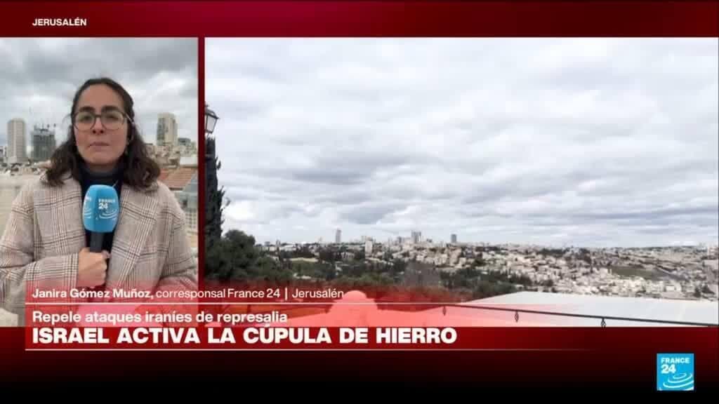 Israel activa la Cúpula de Hierro ante ataques iraníes en represalia