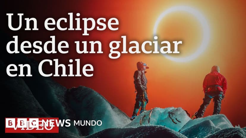 La larga (y afortunada) travesía para fotografiar un eclipse en un glaciar en Chile