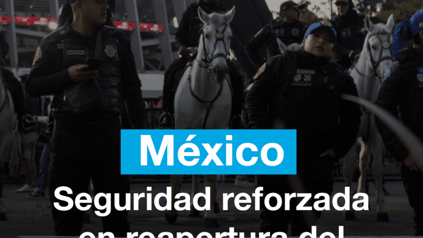 México refuerza la seguridad en la reapertura del Estadio Azteca