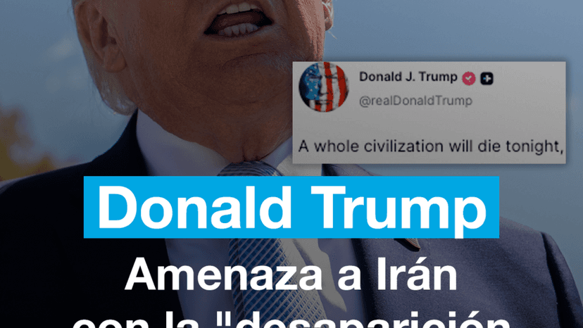 Trump amenaza a Irán con la "desaparición de una civilización" si no hay un acuerdo